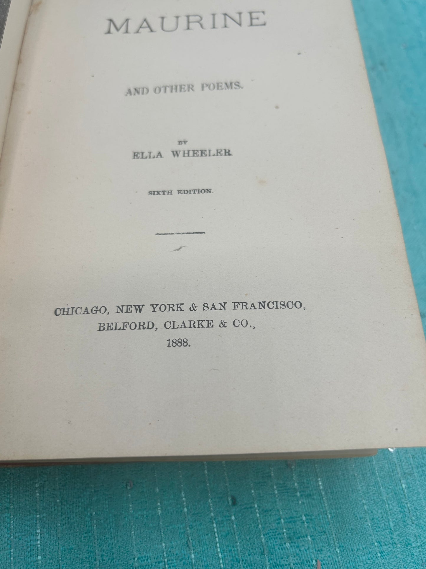 1888 Antique Hardback Maurine And Other Poems Ella Wheeler Sixth Edition